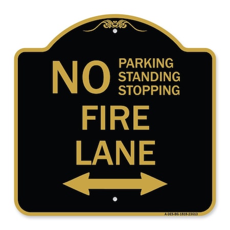 Signmission No Parking Standing or Stopping Fire Lane with Bidirectional Arrow, Black & Gold, BG-1818-23613 A-DES-BG-1818-23613